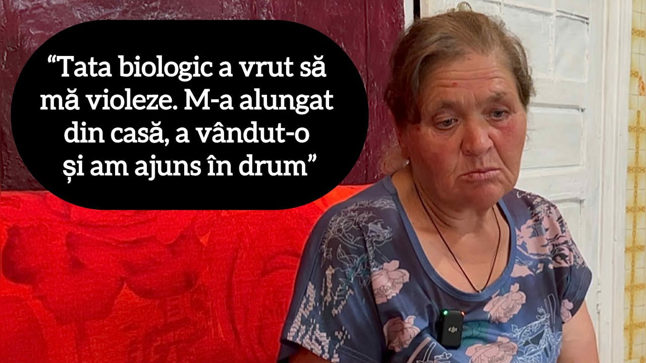 “Tata biologic a vrut să mă violeze. M-a alungat din casă, a vândut-o și am ajuns în drum”