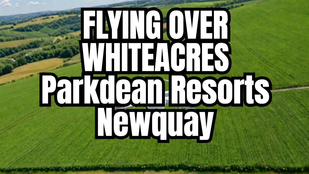 I Found The BEST Drone Flight Spot At Whiteacres Parkdean Whiteacres Newquay