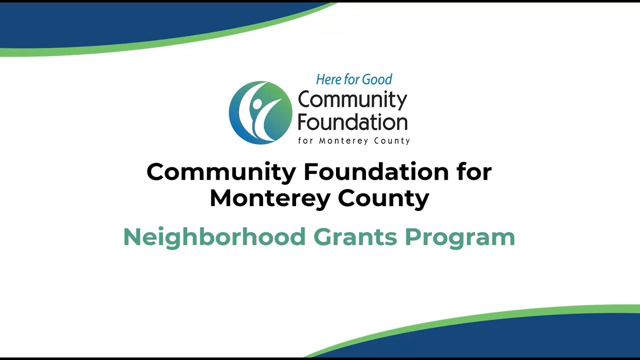 Community Foundation for Monterey County Neighborhood Grants Program Overview in English - 2026