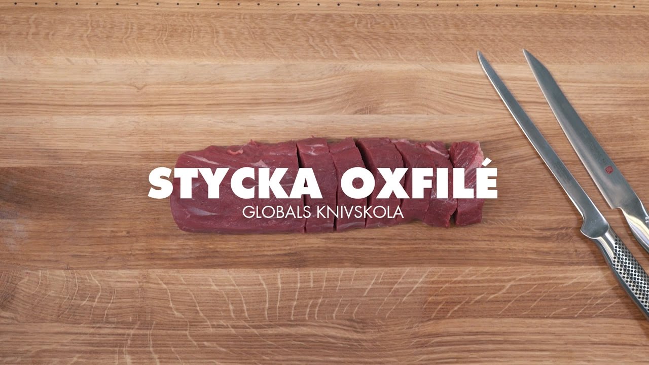 Globals knivskola: Stycka oxfilé