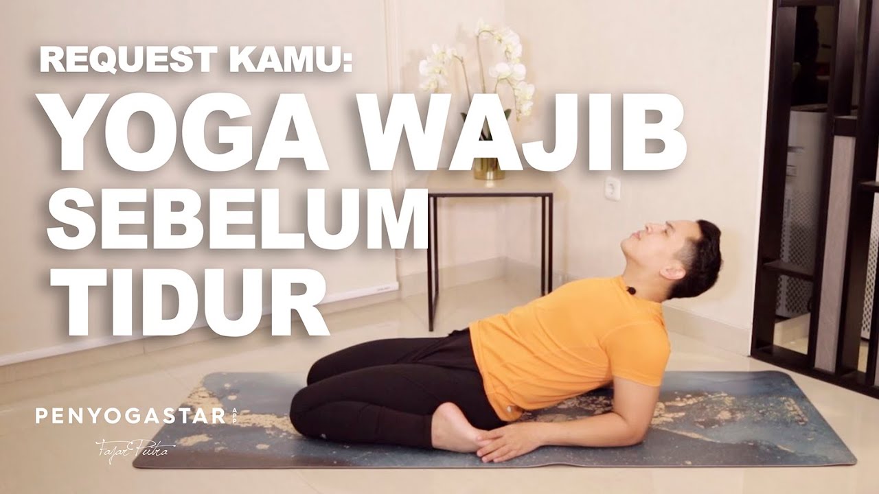 Request kamu : Yoga wajib sebelum tidur - Yoga with Penyogastar