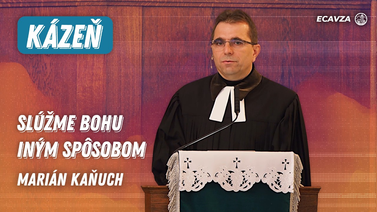 Slúžme Bohu iným spôsobom | Marián Kaňuch