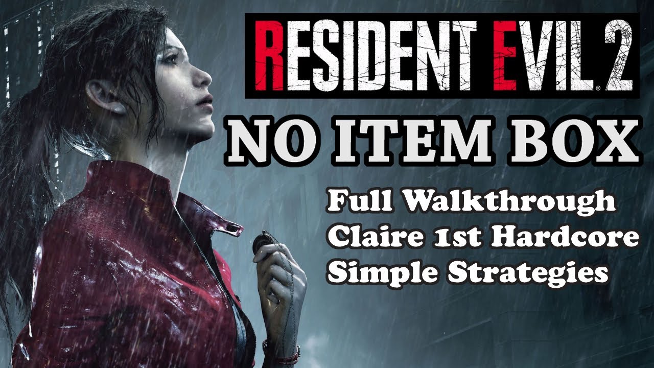 RE2 Claire A No Item Box Hardcore Walkthrough