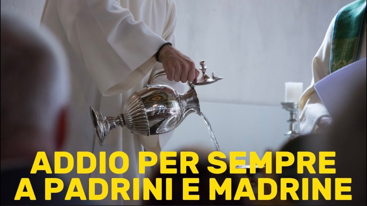 ADDIO A PADRINI E MADRINE NEI BATTESIMI E NELLE CRESIME