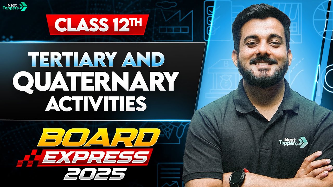 Tertiary and Quaternary Activities | Class 12 Geography Chapter 6 | Board Express