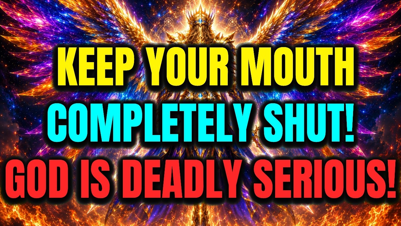 🚨CHOSEN ONE: God Said SHUT YOUR MOUTH Completely &mdash; He Is DEADLY SERIOUS About This 🛑 -