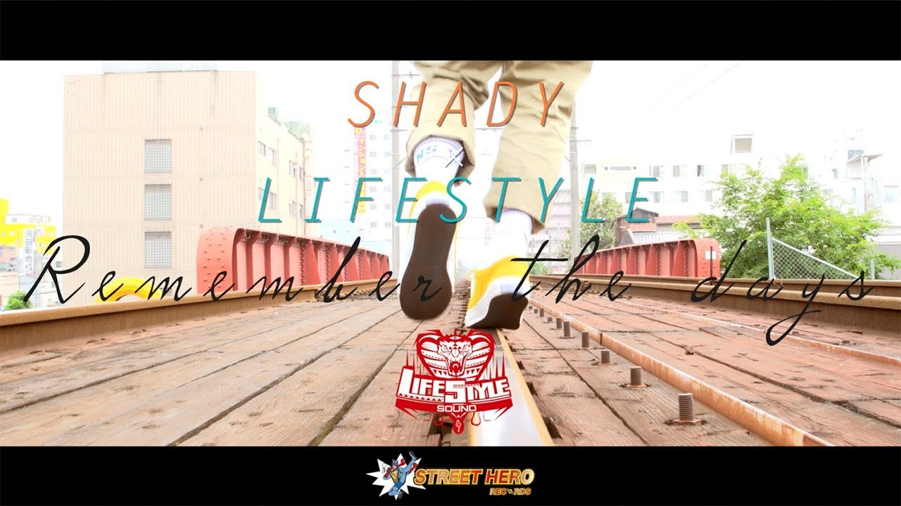 SHADY &times; LIFE STYLE Sound - Remember the days