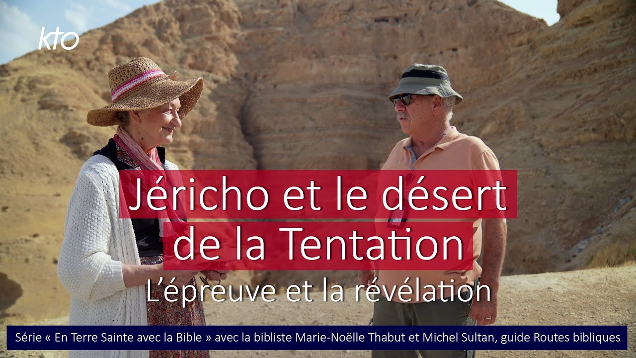 Jéricho et le désert de la Tentation - L'épreuve et la révélation