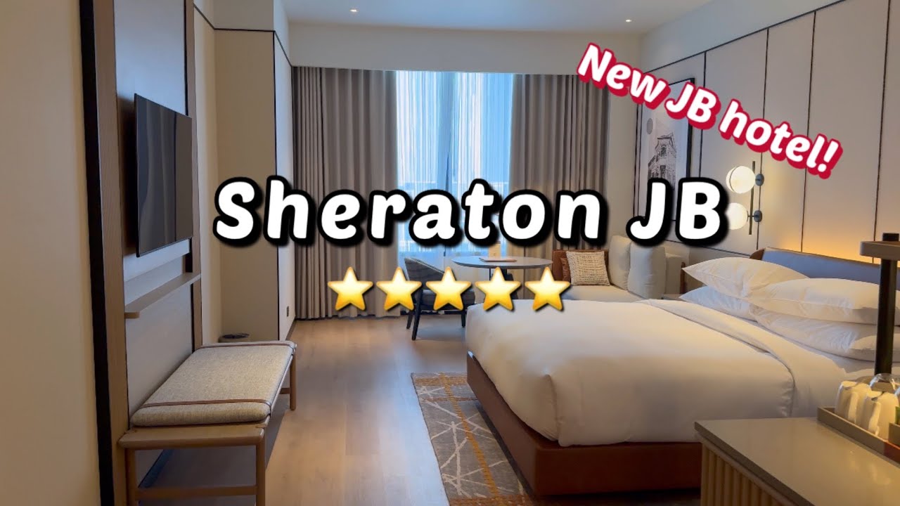 JB newest 5 stars ⭐️ hotel Sheraton JB Malaysia! #sheraton #JBHotel #staycation #marriottbonvoy 