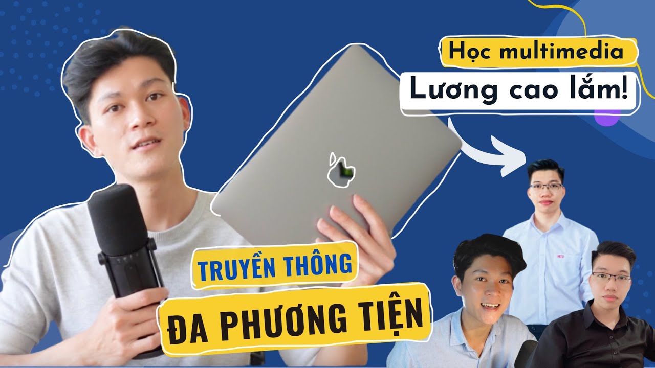 Truyền thông đa phương tiện là gì|  HỌC GÌ? RA TRƯỜNG LÀM GÌ? Học phí bao nhiêu| Người yêu mới.