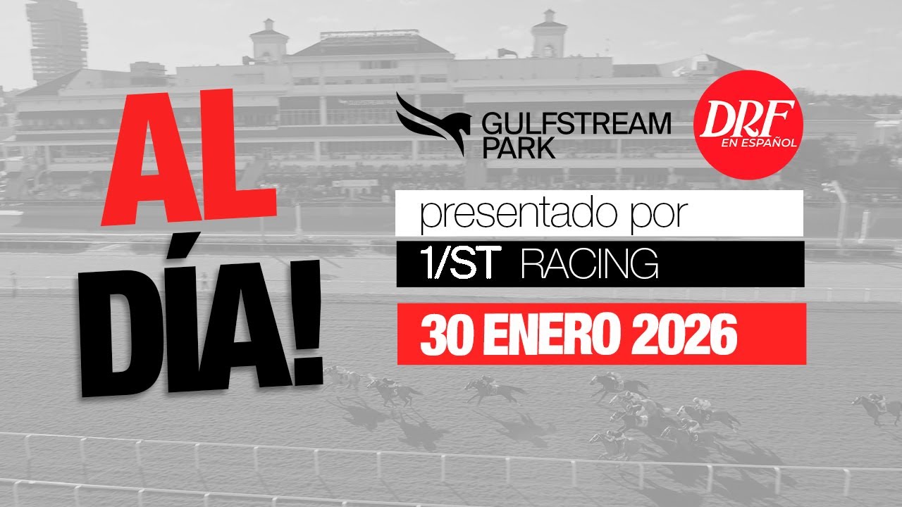 Al Día con DRF en Español / Gulfstream Park / Enero 30
