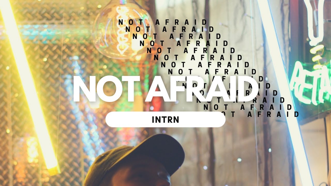 INTRN - Not Afraid (Official Audio)