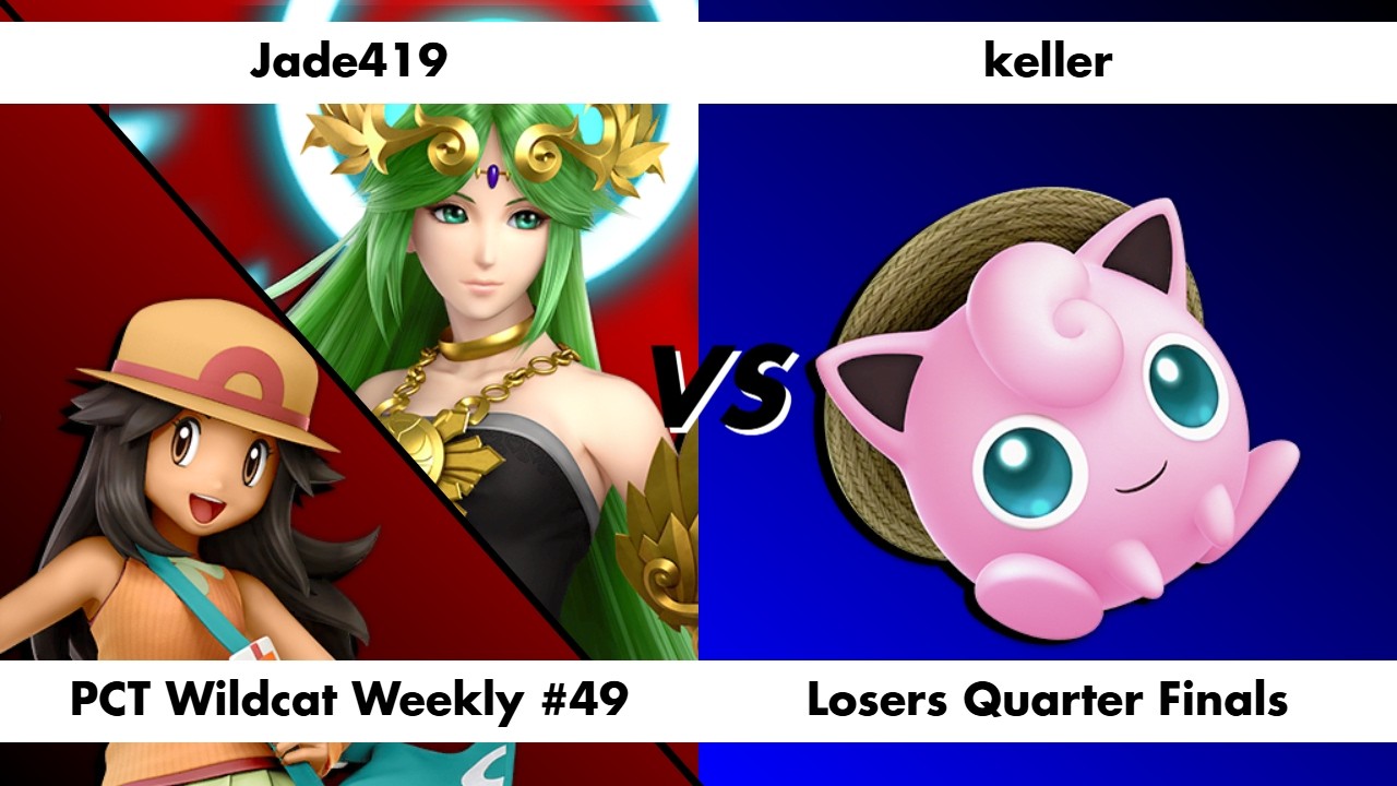 PCT Wildcat Weekly #49 LQF Jade419 (Palutena, Pokémon Trainer) vs keller (Jigglypuff)
