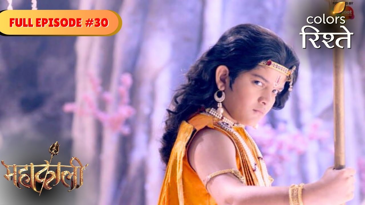 The unrelenting Vinayaka! | Mahakaali | Full Episode 30 | Colors Rishtey