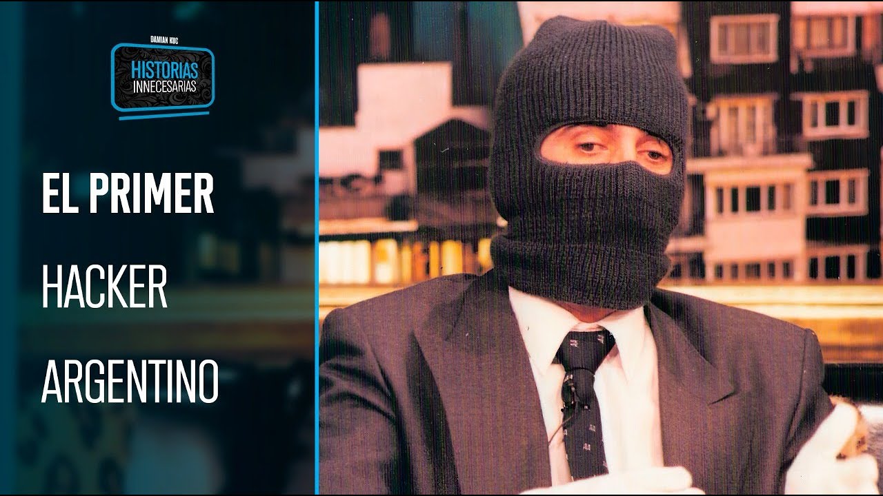 Historias Innecesarias: Yuyo Barragán - PRIMER HACKER argentino