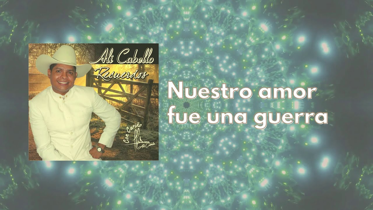 Al&iacute; Cabello - Nuestro amor fue una guerra