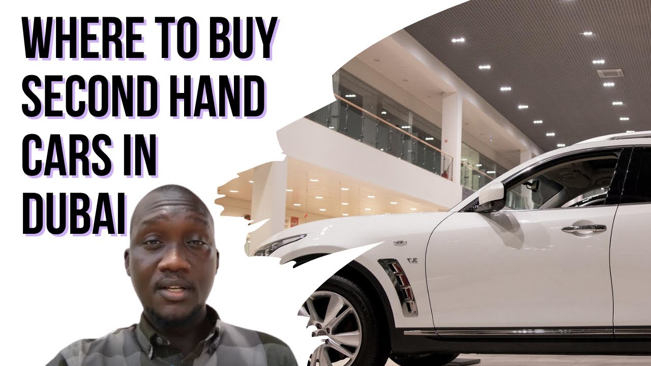 WHERE TO BUY SECOND HAND CARS IN DUBAI