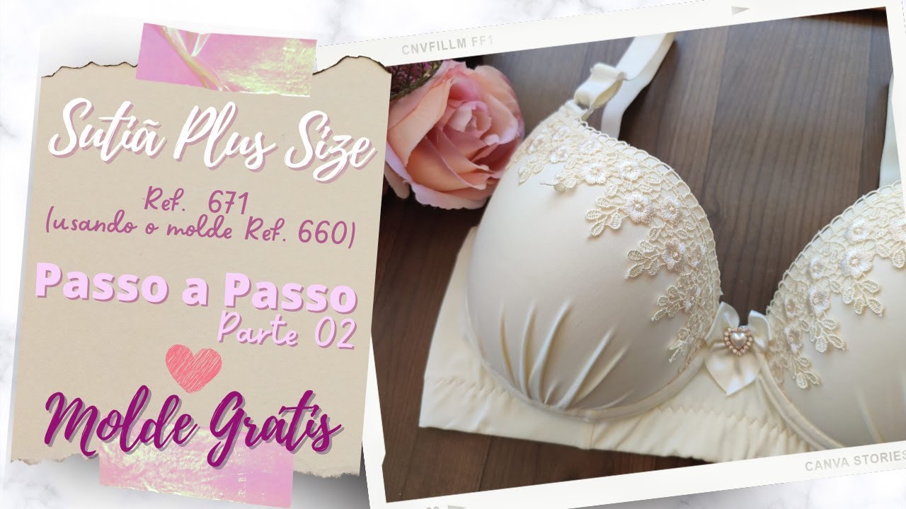 #MoldeGrátis - Como Fazer Sutiã Plus Size na Máquina Doméstica - COSTURA - Ref 671