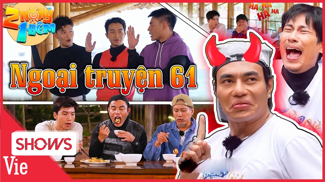 2 NGÀY 1 ĐÊM NGOẠI TRUYỆN 61: Dương Lâm - Cris Phan TIỂU PHẨM GIỜ ĂN khiến 