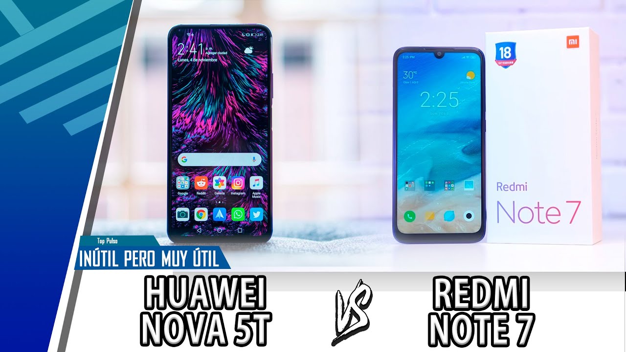 Huawei Nova 5T VS Xiaomi Redmi Note 7 | Enfrentamiento In&uacute;til Pero Muy &Uacute;til | Top Pulso
