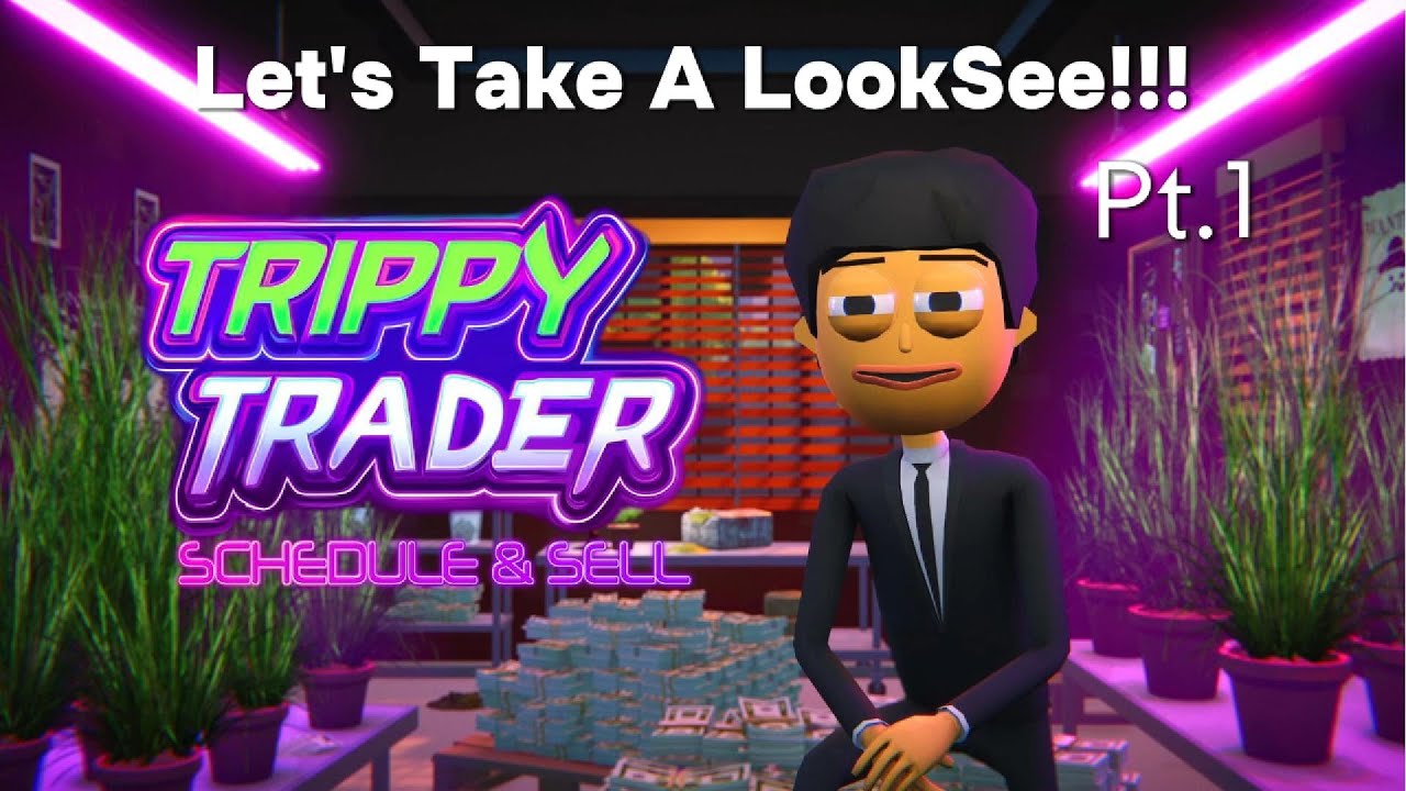Let's Take A LookSee!!! | Trippy Trader Schedule and Sell (PS5)