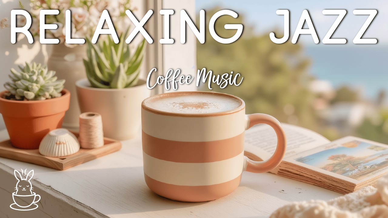 Morning Cafe Jazz Music ☕ Relaxing Sweet Piano Jazz & Bossa Nova to Relax, Study and Work