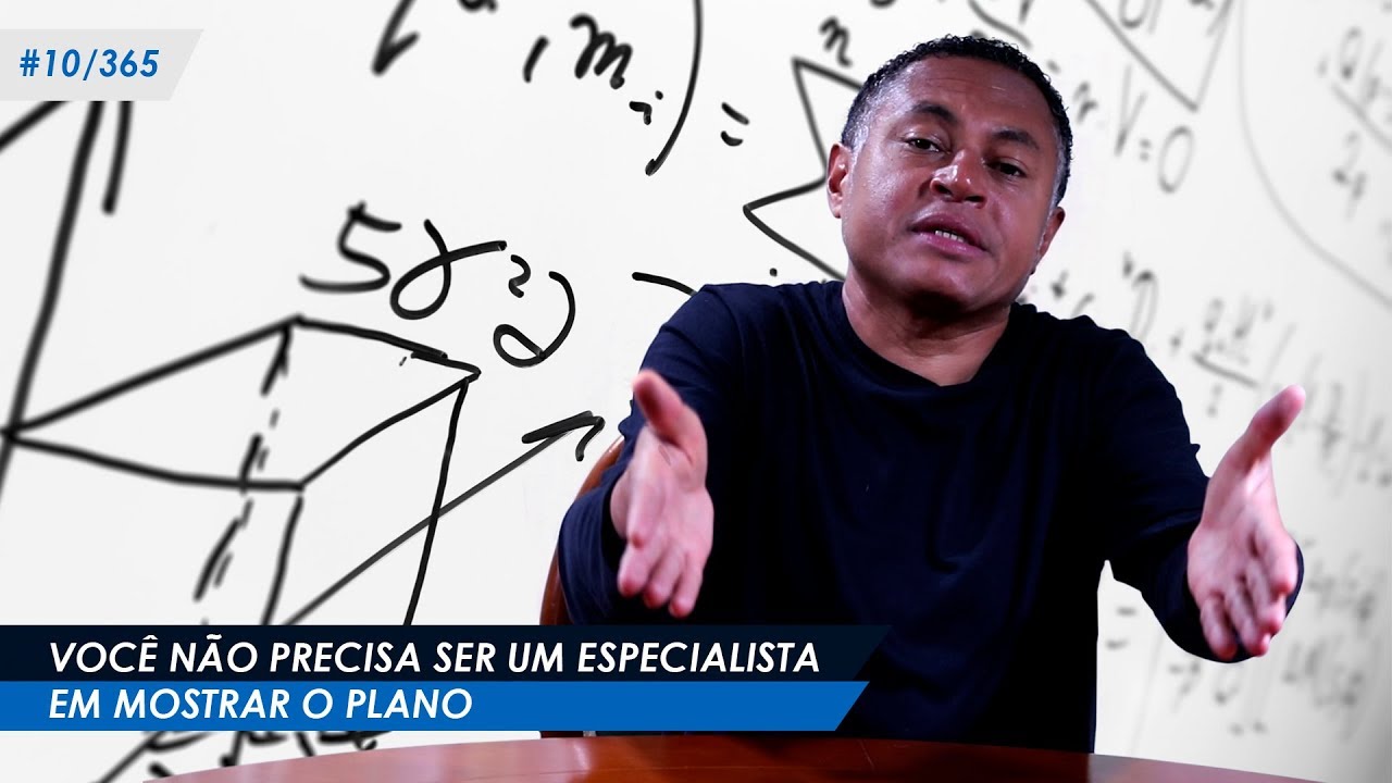 Voc&ecirc; n&atilde;o precisa ser especialista em mostrar o plano - #365/010
