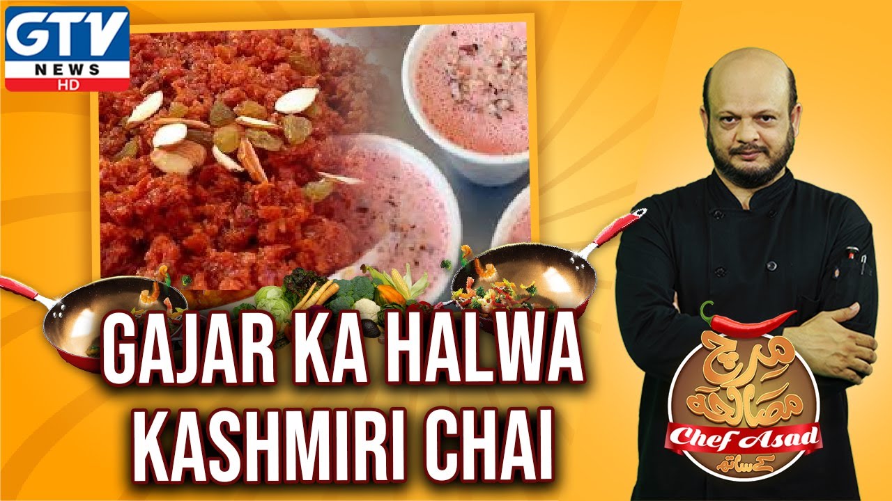 Gajar Ka Halwa & Kashmiri Chai Recipe I Mirch Masala With Chef Asad | 17 November 2020