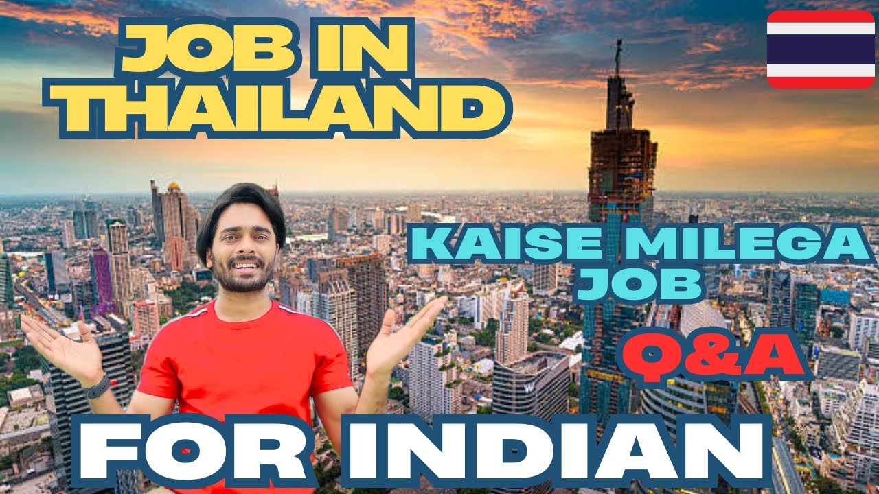 Salaries In Thailand For Indians ll  How To Find Job In Thailand ll Q&A 2025 ll Job For Indians ll