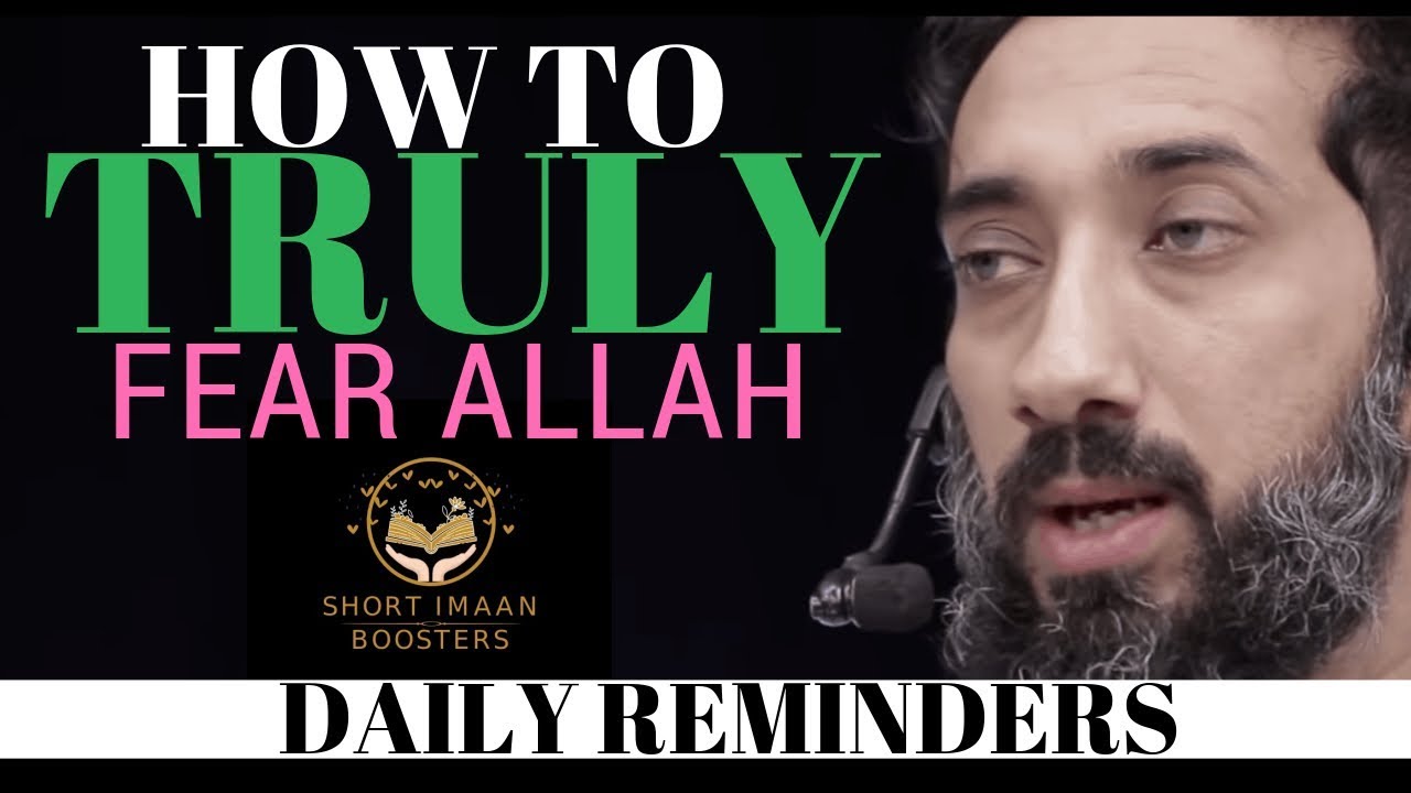 HOW TO TRULY FEAR ALLAH I TAQWA I Islamic talks 2020 I Nouman Ali Khan new