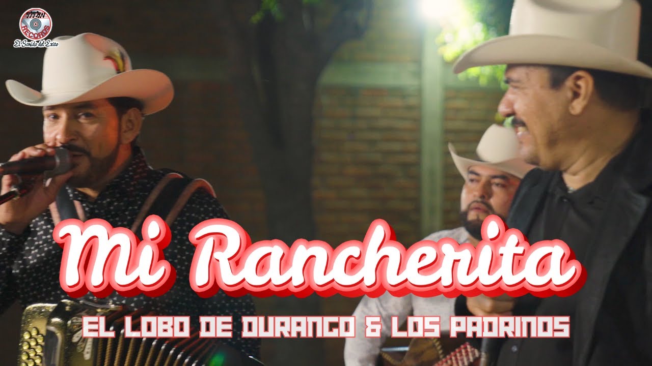 Mi Rancherita - El Lobo De Durango & Los Padrinos (En Vivo)
