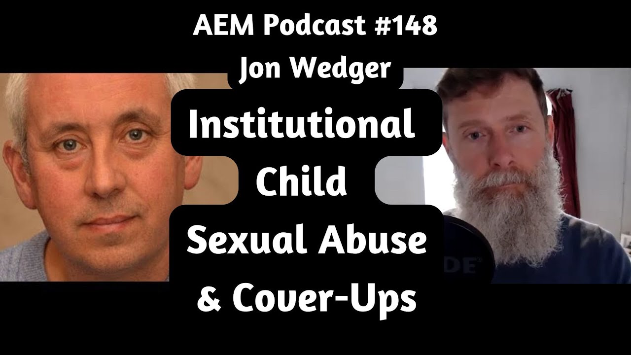 Jon Wedger: Police Whistleblower on Institutional Child Sexual Abuse & Cover-Ups | AEM #148