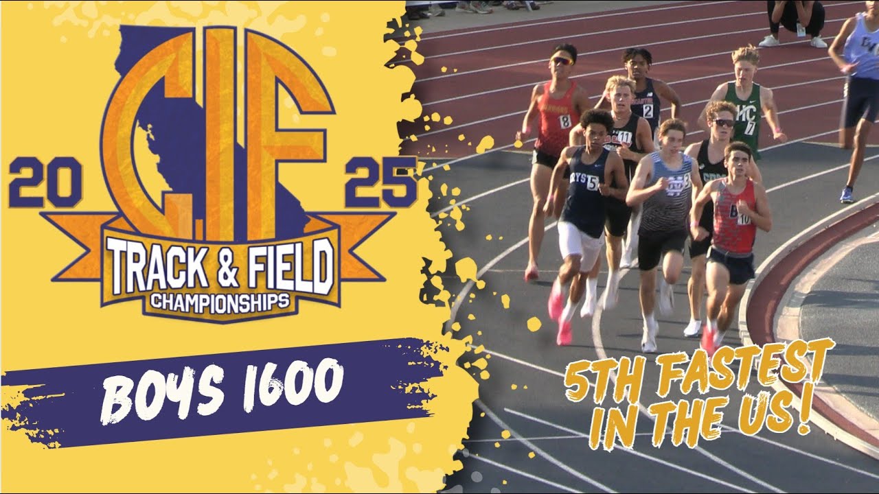 2025 TF - CIF State Meet - Boys 1600M Championship - #5 in the U.S.!!