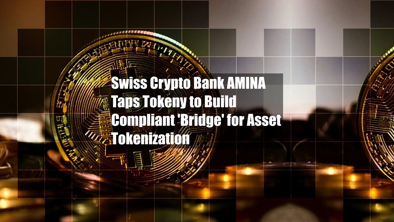 Swiss Crypto Bank AMINA Taps Tokeny to Build Compliant 'Bridge' for Asset Tokenization