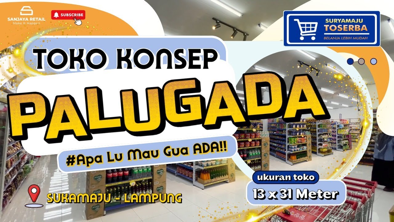 TOKO KONSEP PALUGADA!!! || SURYA MAJU TOSERBA || TOKO UKURAN 13 X 31 || SUKAMAJU - LAMPUNG