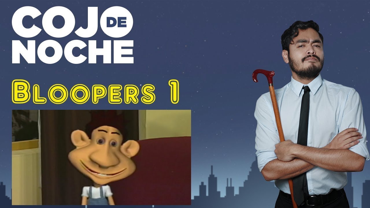 CojoDeNoche: bloopers 1.