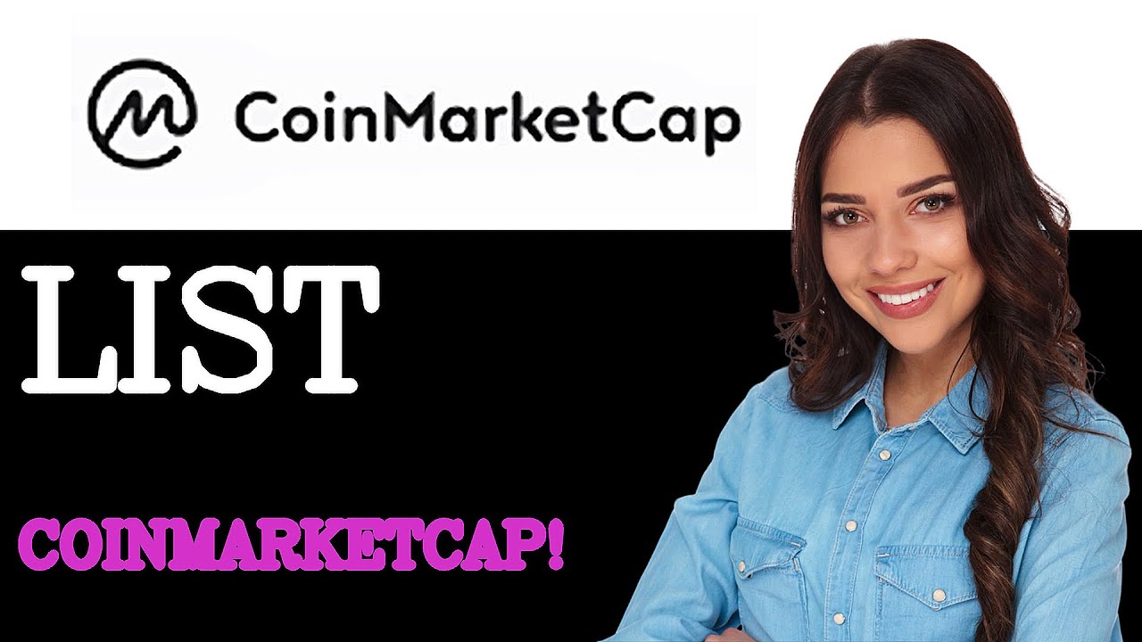 How To Get Your Token Listed On Coinmarketcap (2025)