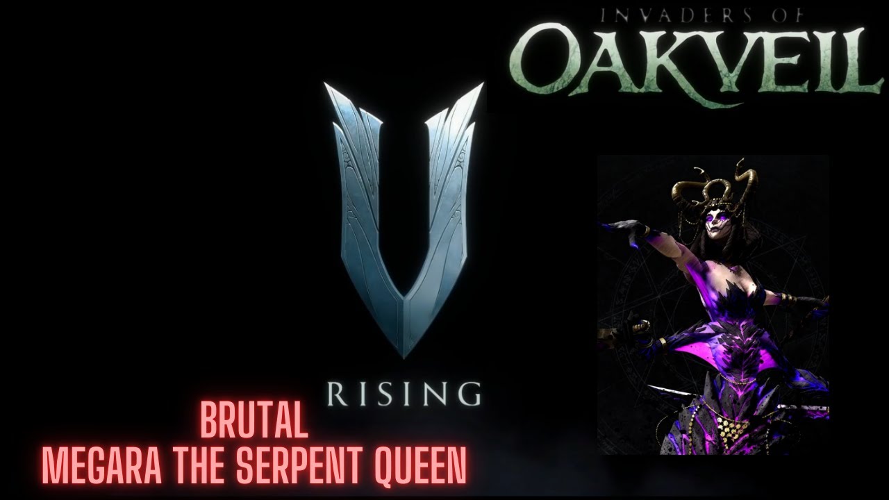 V RISING BRUTAL MEGARA THE SERPENT QUEEN BOSS FIGHT - INVADERS OF OAKVEIL