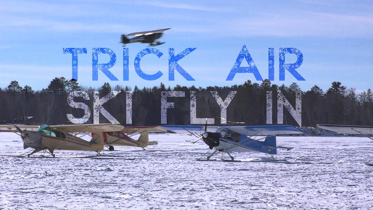 Trick Air Ski Plane Fly In