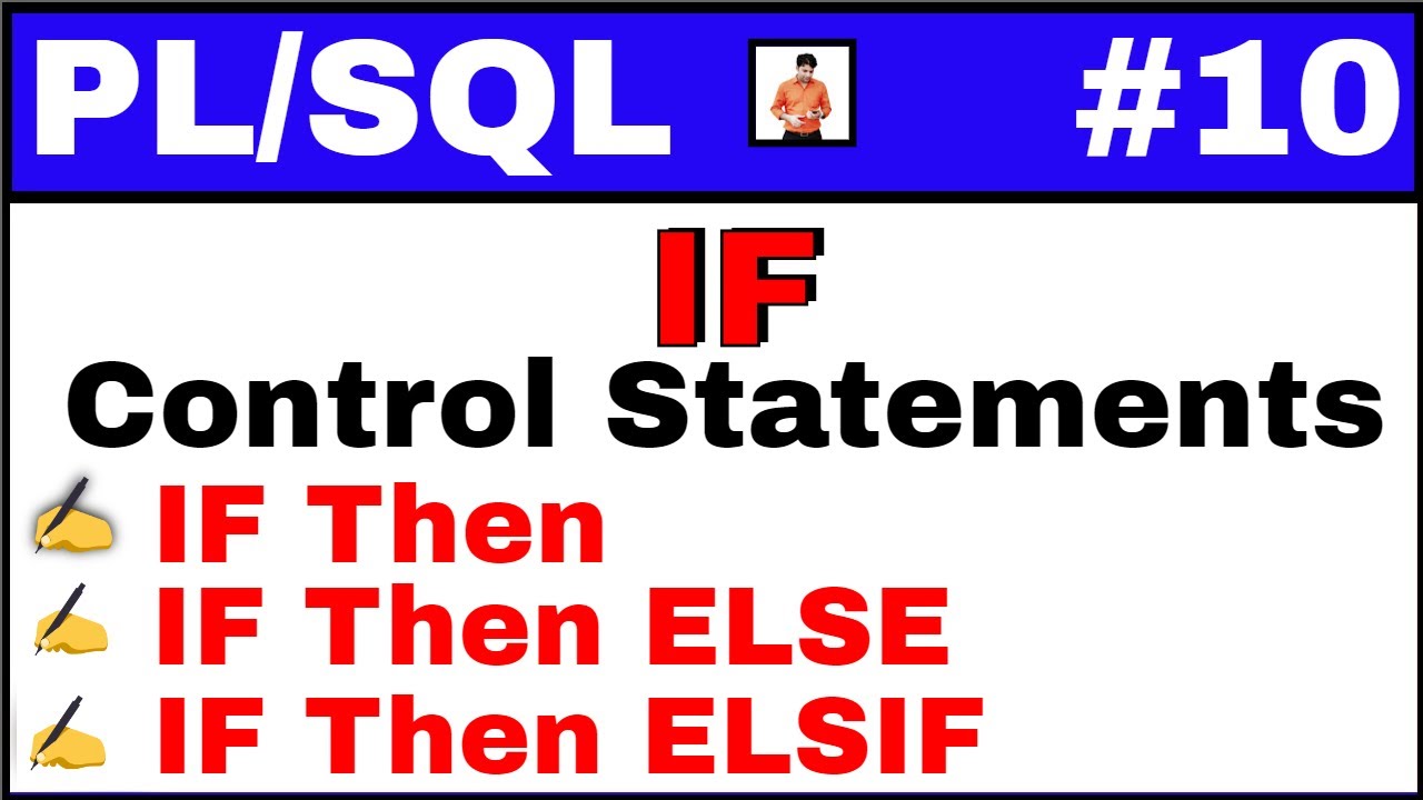 PL/SQL Tutorial #10: IF Control statements in PLSQL