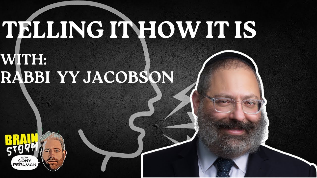 Telling It How It Is | With Rabbi YY Jacobson