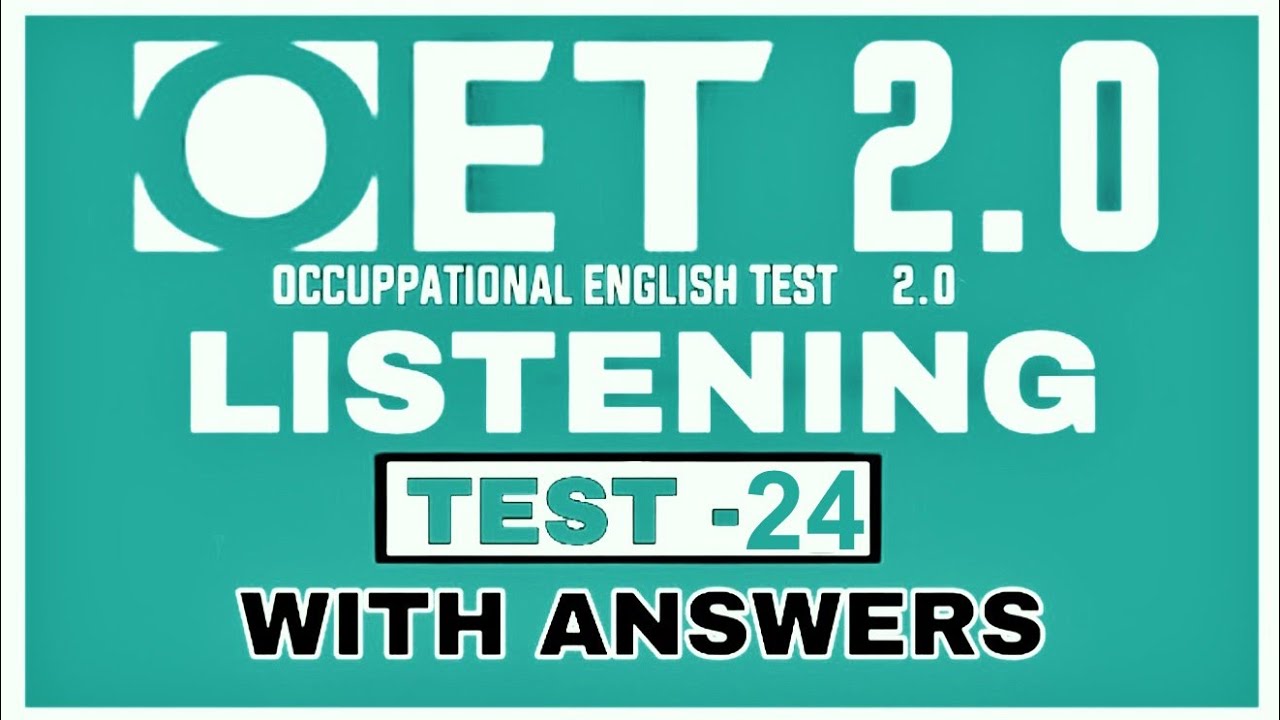 OET LISTENING PRACTICE TEST FOR NURSES | TEST 24 | OET 2.0UPDATED WITH ANSWERS 2020