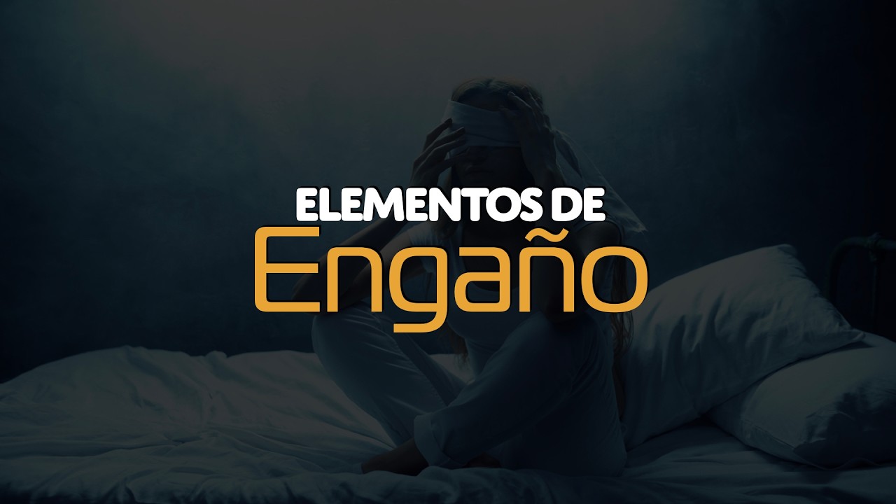 Elementos de Engaño - Pastor Alvaro Ponce