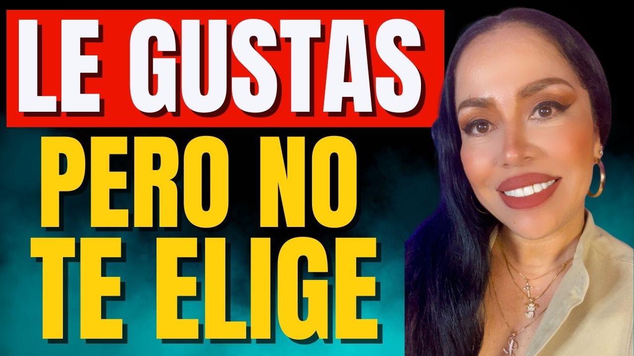 LE GUSTAS❤️ 👉🏼PERO NO TE ELIGE/ SOLUCIONES PARA ESTO/ Avanzarte