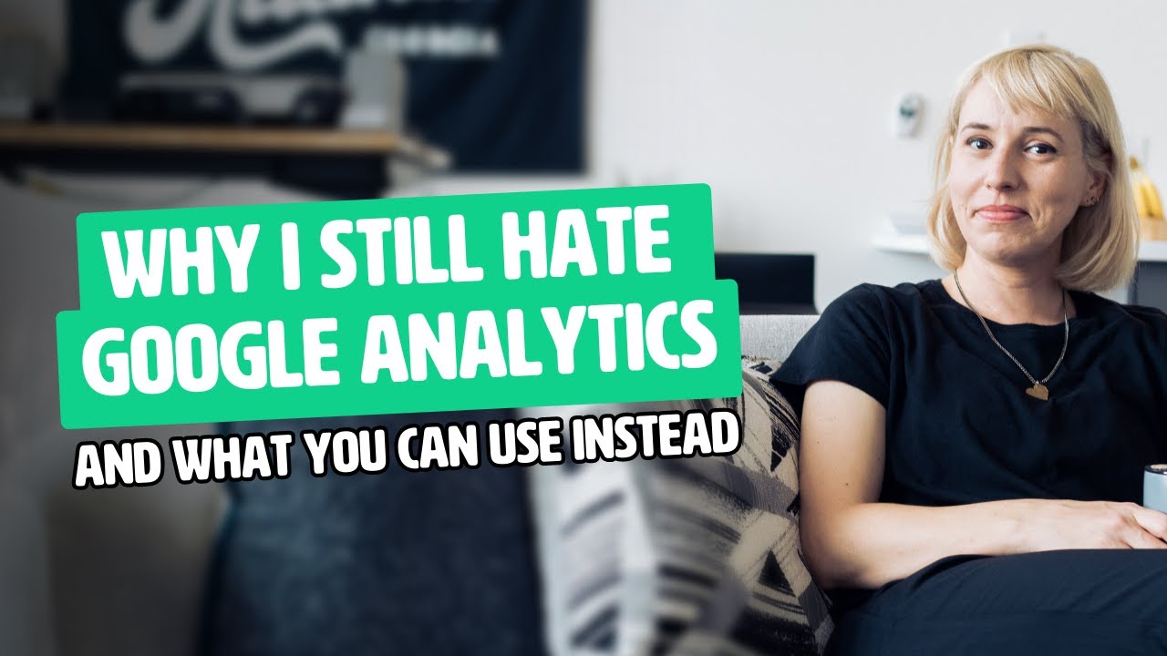 Why I still hate Google Analytics and what you can use instead for website analytics