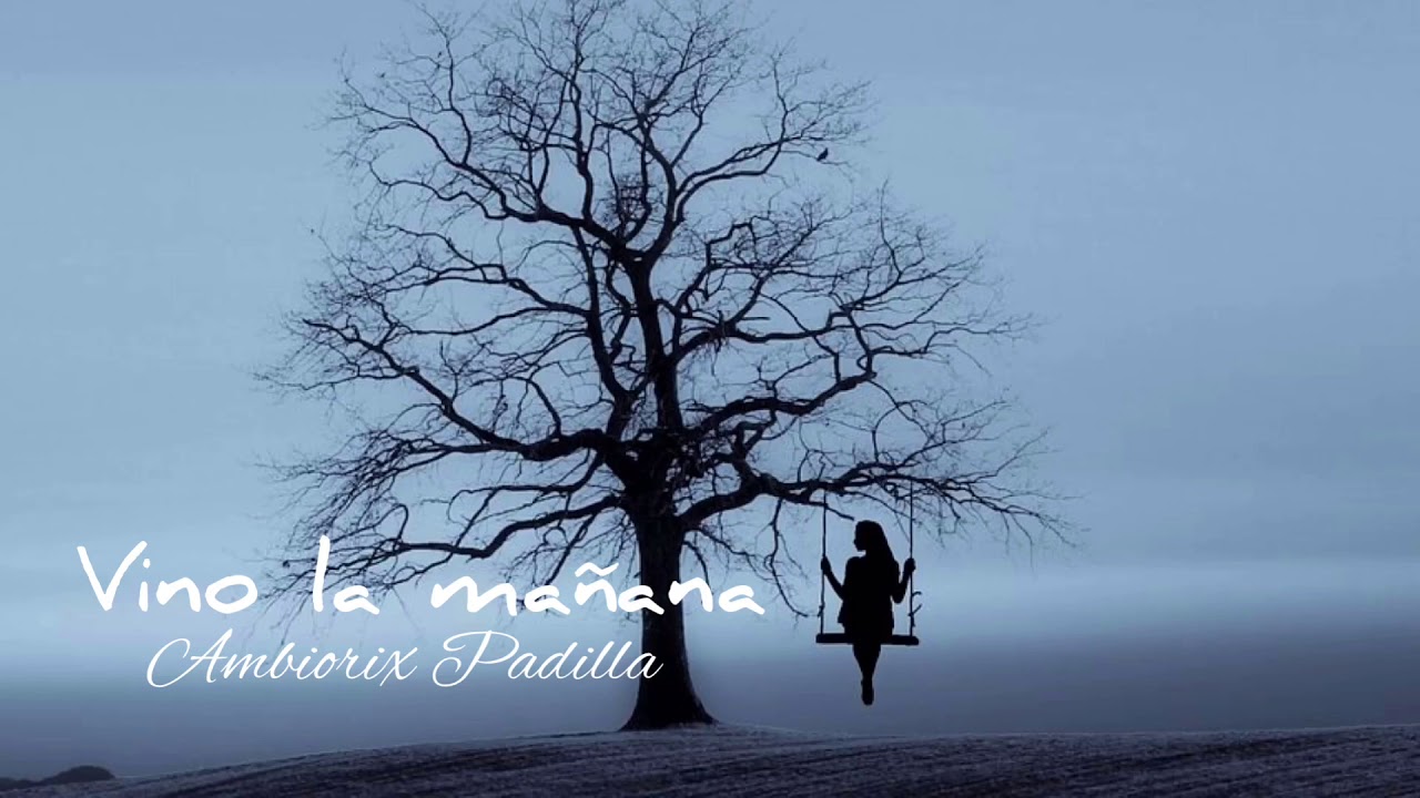 Ambiorix Padilla / Vino La Mañana