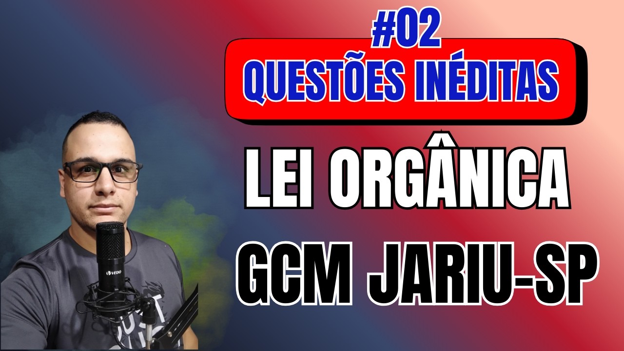 #02 QUESTÕES LEI ORGÂNICA DE JARINU-SP CONCURSO GCM 2026 #jarinu  #gcm