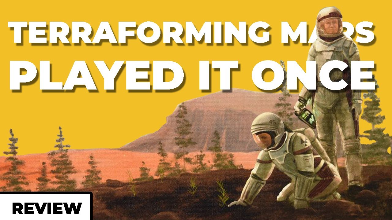 What I Really Think About - Terraforming Mars
