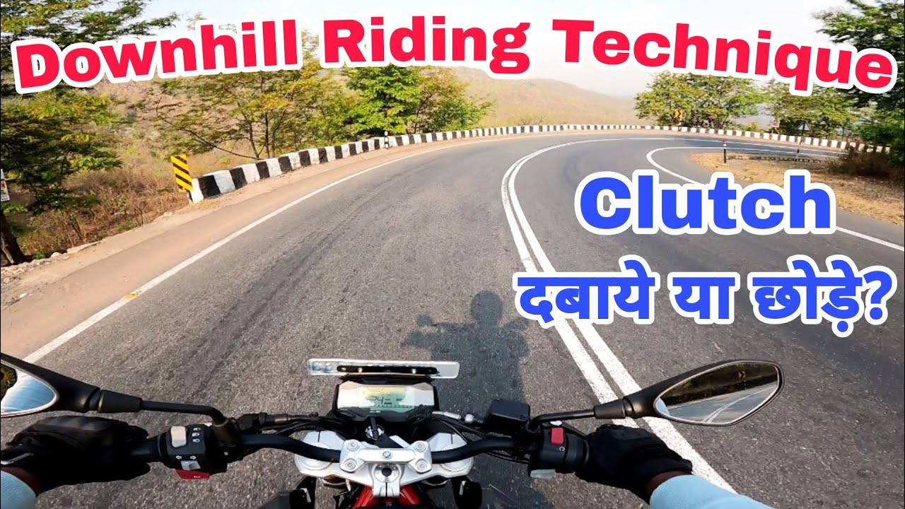 Motorcycle Downhill Riding Tips & Techniques | बाइक को ढ़लान में किस तरह चलाना चाहिए? | Safe Riding