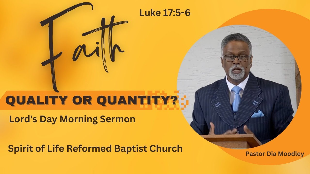 Faith: Quality or Quantity? Luke 17:5-6